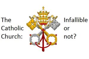 Is the Catholic Church Infallible Proof and Papal Seal